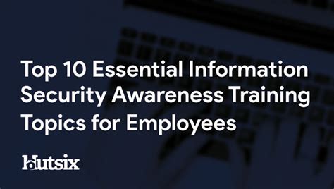 security awareness for kababayans|Top 10 security awareness training topics for your employees in .